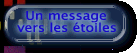 Un message vers les toiles